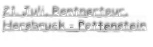 21. Juli, Rentnertour,  Hersbruck - Pottenstein