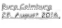 Burg Colmburg 28. August 2016,