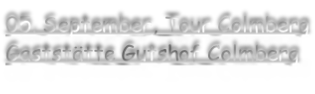 05. September, Tour Colmberg Gaststätte Gutshof Colmberg