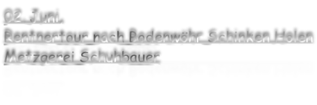02. Juni, Rentnertour nach Bodenwöhr Schinken Holen Metzgerei Schuhbauer